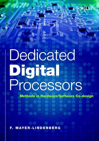 F.  Mayer-Lindenberg. Dedicated Digital Processors