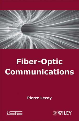 Pierre  Lecoy. Fibre-Optic Communications