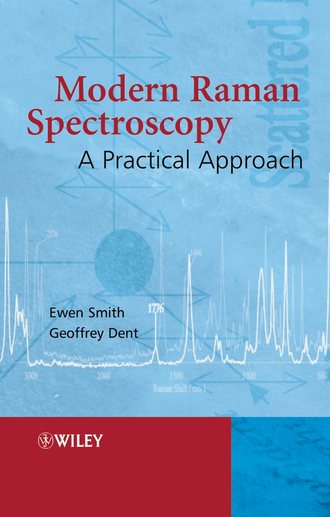 Ewen  Smith. Modern Raman Spectroscopy