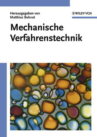 Matthias  Bohnet. Mechanische Verfahrenstechnik