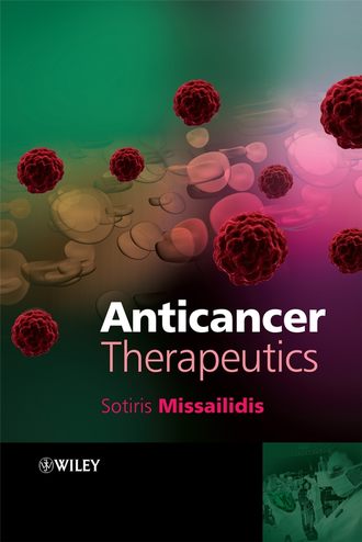 Sotiris  Missailidis. Anticancer Therapeutics