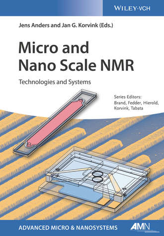 Oliver  Brand. Micro and Nano Scale NMR