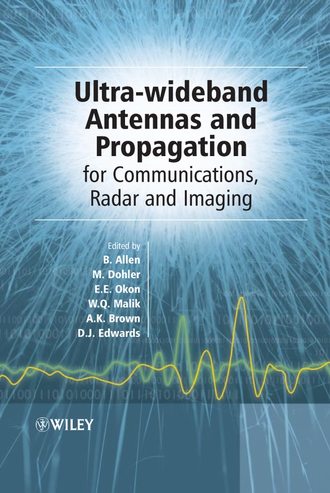 David  Edwards. Ultra Wideband Antennas and Propagation for Communications, Radar and Imaging