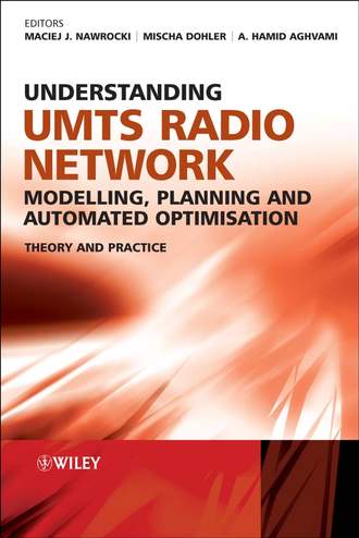 Maciej  Nawrocki. Understanding UMTS Radio Network Modelling, Planning and Automated Optimisation