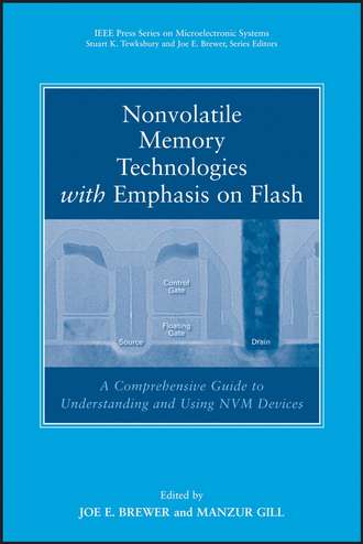 Joe  Brewer. Nonvolatile Memory Technologies with Emphasis on Flash