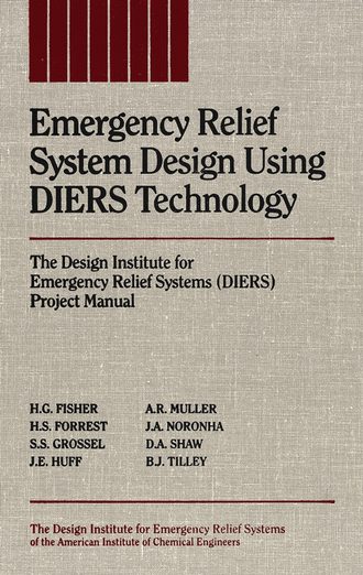 Stanley Grossel S.. Emergency Relief System Design Using DIERS Technology