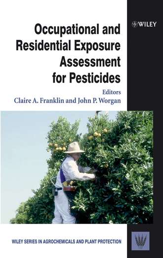 John Worgan P.. Occupational and Residential Exposure Assessment for Pesticides