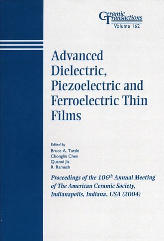 Quanxi  Jia. Advanced Dielectric, Piezoelectric and Ferroelectric Thin Films