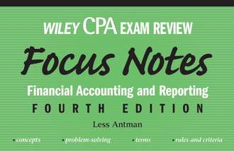 Less  Antman. Wiley CPA Examination Review Focus Notes