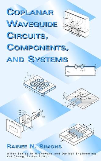 Rainee Simons N.. Coplanar Waveguide Circuits, Components, and Systems