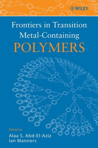 Ian  Manners. Frontiers in Transition Metal-Containing Polymers