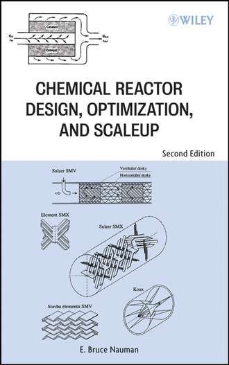 E. Nauman Bruce. Chemical Reactor Design, Optimization, and Scaleup