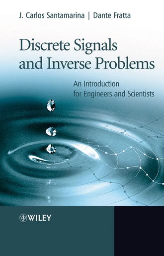 Dante  Fratta. Discrete Signals and Inverse Problems