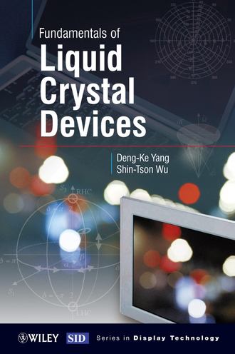 Shin-tson  Wu. Fundamentals of Liquid Crystal Devices