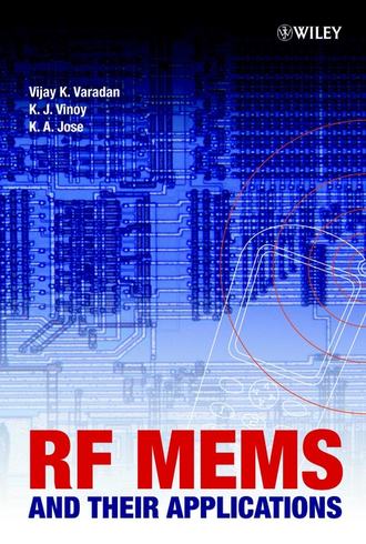 K. Vinoy J.. RF MEMS and Their Applications