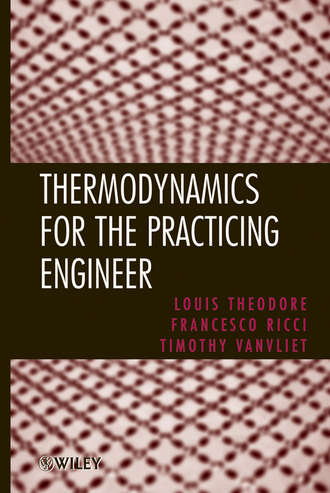 Louis  Theodore. Thermodynamics for the Practicing Engineer