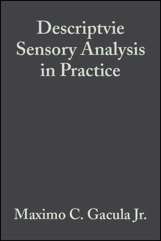 Maximo C. Gacula, Jr.. Descriptvie Sensory Analysis in Practice