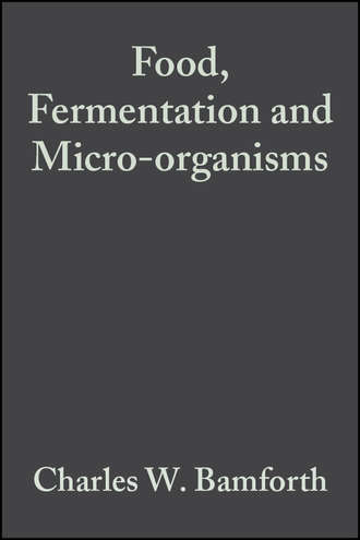 Charles Bamforth W.. Food, Fermentation and Micro-organisms