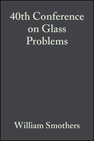 William Smothers J.. 40th Conference on Glass Problems