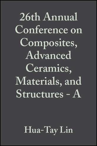 Mrityunjay  Singh. 26th Annual Conference on Composites, Advanced Ceramics, Materials, and Structures - A