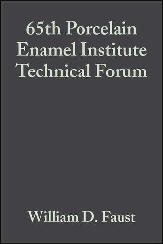 William Faust D.. 65th Porcelain Enamel Institute Technical Forum