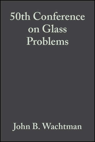 John Wachtman B.. 50th Conference on Glass Problems