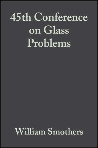 William Smothers J.. 45th Conference on Glass Problems