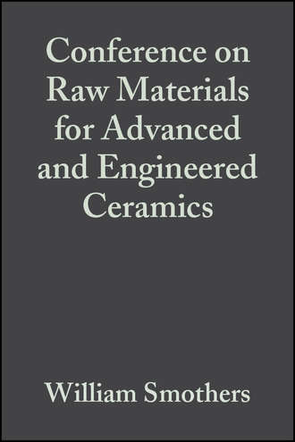 William Smothers J.. Conference on Raw Materials for Advanced and Engineered Ceramics