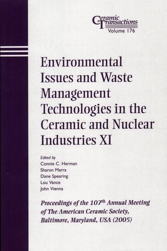 Sharon  Marra. Environmental Issues and Waste Management Technologies in the Ceramic and Nuclear Industries XI