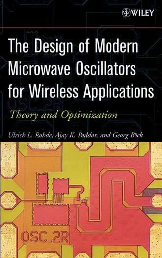 Ulrich Rohde L.. The Design of Modern Microwave Oscillators for Wireless Applications