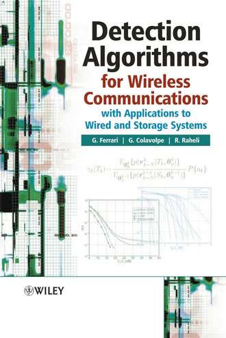 Gianluigi  Ferrari. Detection Algorithms for Wireless Communications