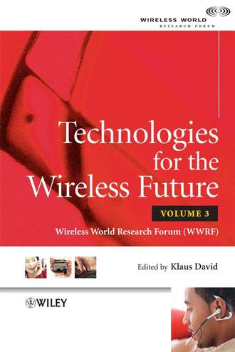 Klaus  David. Technologies for the Wireless Future