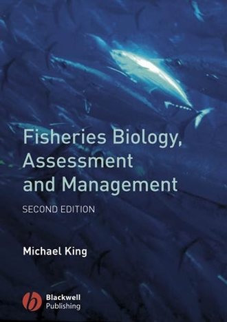 Michael  King. Fisheries Biology, Assessment and Management