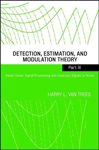 Harry Trees L.Van. Detection, Estimation, and Modulation Theory, Part III