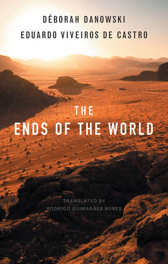 D?borah Danowski. The Ends of the World