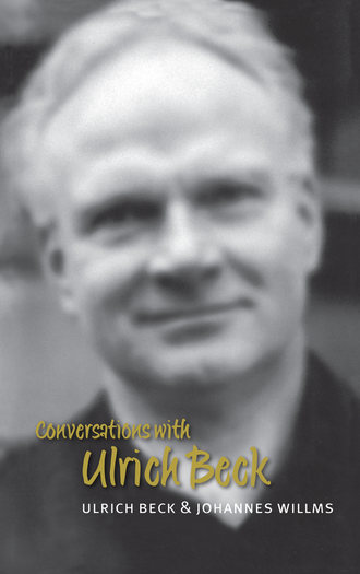 Ulrich  Beck. Conversations with Ulrich Beck