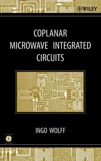 Ingo  Wolff. Coplanar Microwave Integrated Circuits