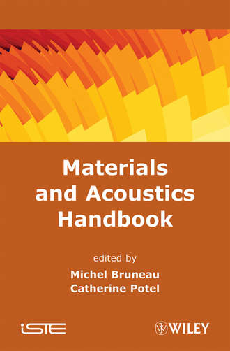 Michel  Bruneau. Materials and Acoustics Handbook