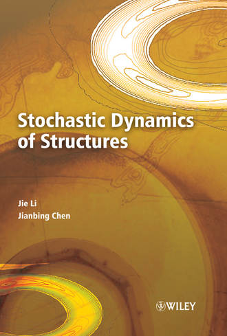 Jie  Li. Stochastic Dynamics of Structures