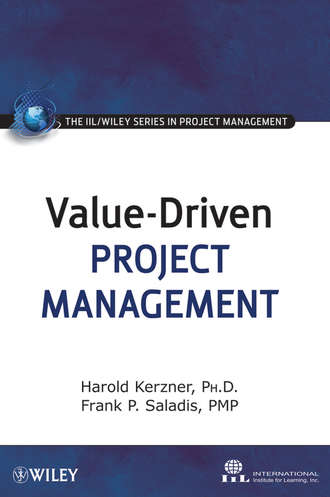 Harold Kerzner, Ph.D.. Value-Driven Project Management