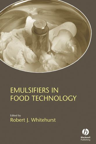 Robert Whitehurst J.. Emulsifiers in Food Technology