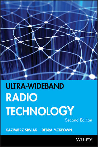 Kazimierz  Siwiak. Ultra-wideband Radio Technology