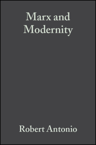 Robert  Antonio. Marx and Modernity