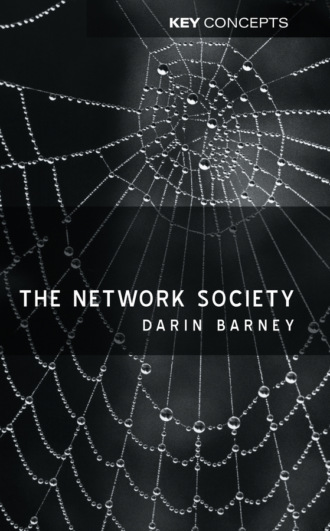 Darin  Barney. The Network Society