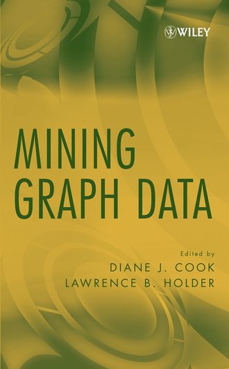 Diane Cook J.. Mining Graph Data