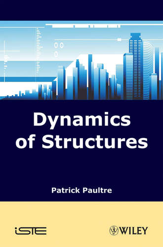 Patrick  Paultre. Dynamics of Structures