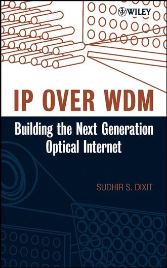 Sudhir  Dixit. IP over WDM