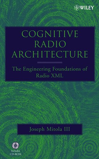 Joseph Mitola, III. Cognitive Radio Architecture