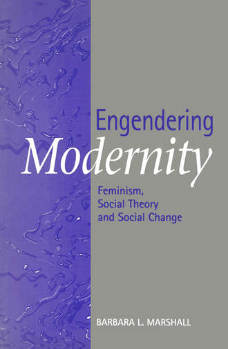 Barbara  Marshall. Engendering Modernity