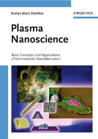 Kostya  Ostrikov. Plasma Nanoscience